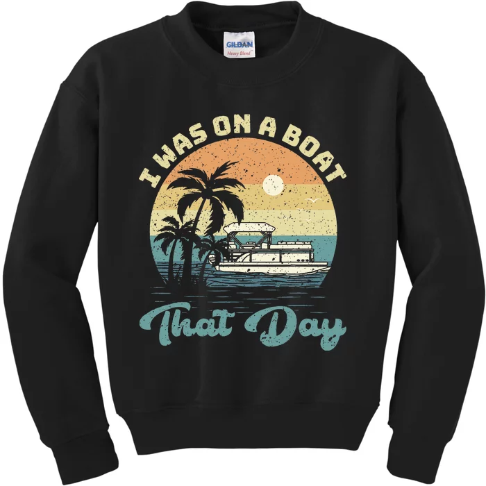 I Was On A Boat That Day Vintage Kids Sweatshirt