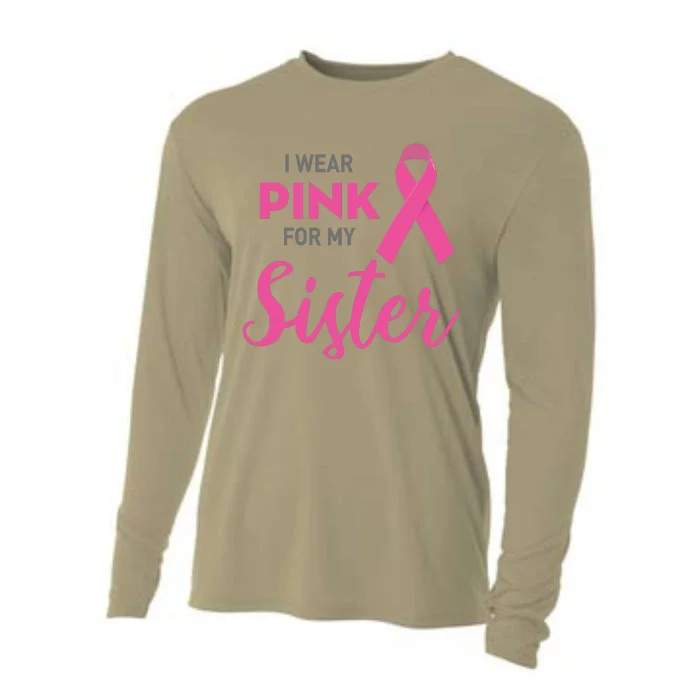 I Wear Pink For My Sister Breast Cancer Awareness Cooling Performance Long Sleeve Crew