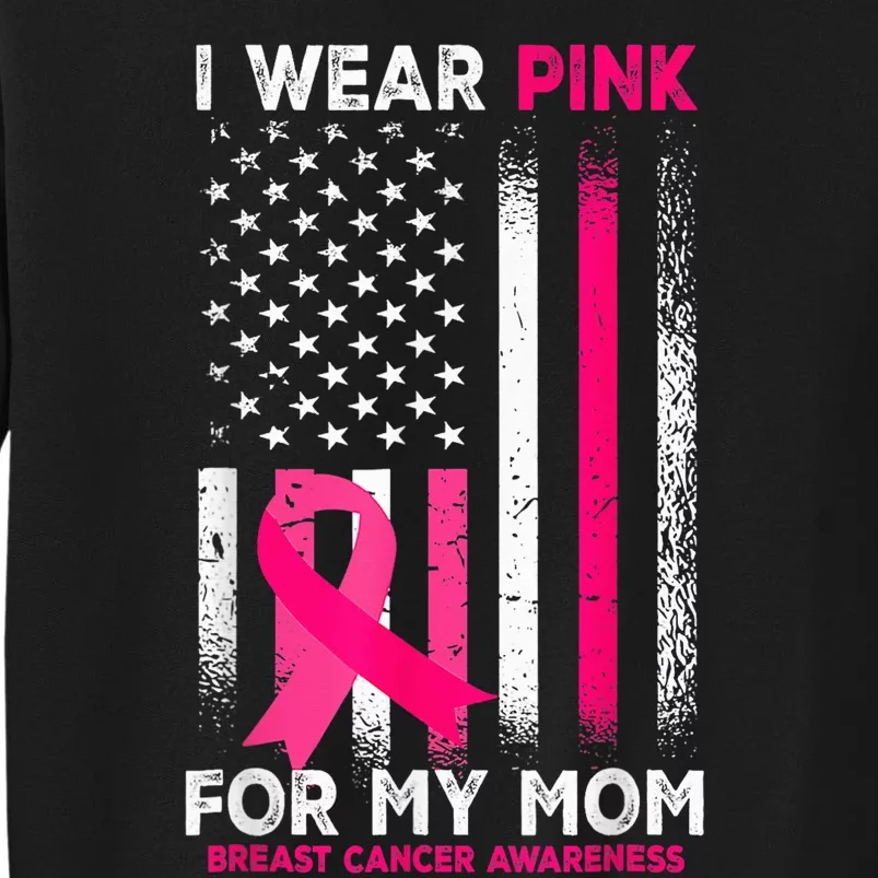 I Wear Pink For My Mom Breast Cancer Awareness American Flag Sweatshirt