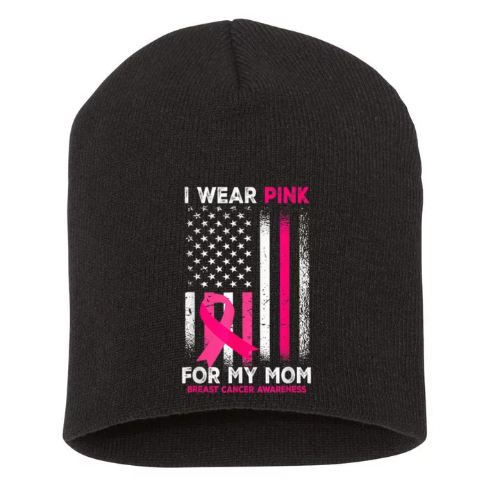 I Wear Pink For My Mom Breast Cancer Awareness American Flag Short Acrylic Beanie