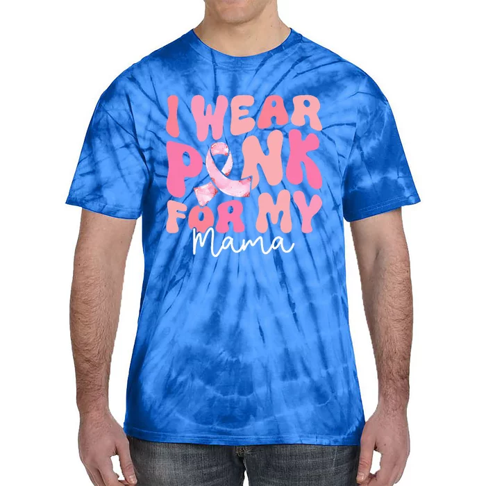 I Wear Pink For My Mama Breast Cancer Groovy Support Squads Tie-Dye T-Shirt