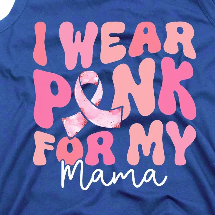 I Wear Pink For My Mama Breast Cancer Groovy Support Squads Tank Top