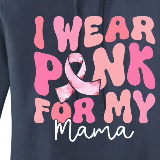 I Wear Pink For My Mama Breast Cancer Groovy Support Squads Women's Pullover Hoodie