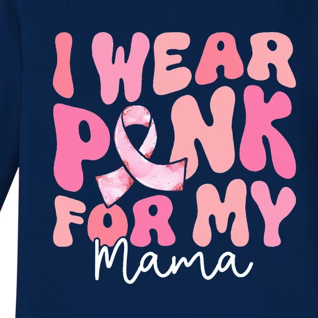 I Wear Pink For My Mama Breast Cancer Groovy Support Squads Baby Long Sleeve Bodysuit