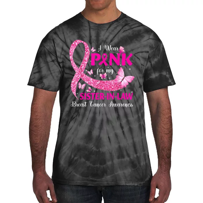 I Wear Pink For My Sister-In-Law Breast Cancer Awareness Tie-Dye T-Shirt