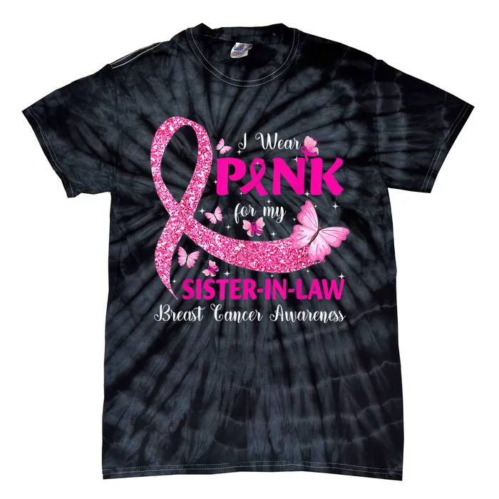 I Wear Pink For My Sister-In-Law Breast Cancer Awareness Tie-Dye T-Shirt