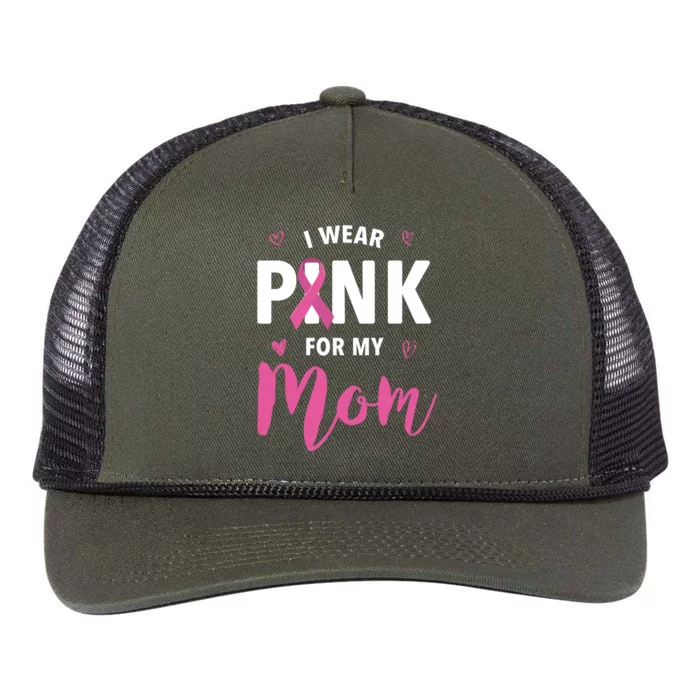 I Wear Pink For My Mom Breast Cancer Awareness Gift Retro Rope Trucker Hat Cap