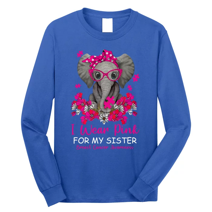 I Wear Pink For My Sister Elephant Breast Cancer Awareness Cute Gift Long Sleeve Shirt