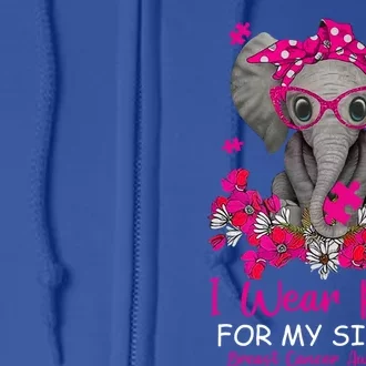 I Wear Pink For My Sister Elephant Breast Cancer Awareness Cute Gift Full Zip Hoodie