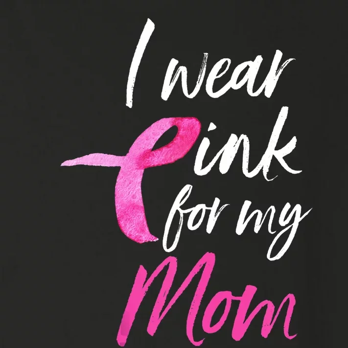 I Wear Pink For My Mom Breast Cancer Awareness Toddler Long Sleeve Shirt