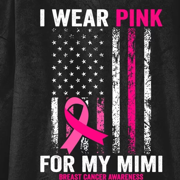 I Wear Pink for My Mimi American Flag Hooded Wearable Blanket