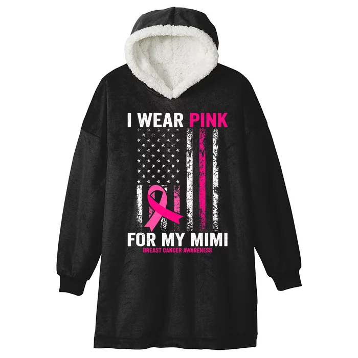 I Wear Pink for My Mimi American Flag Hooded Wearable Blanket