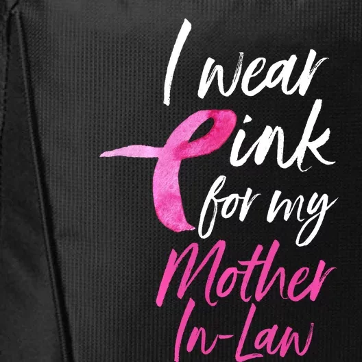 I Wear Pink For My Mother In Law Breast Cancer Awareness City Backpack