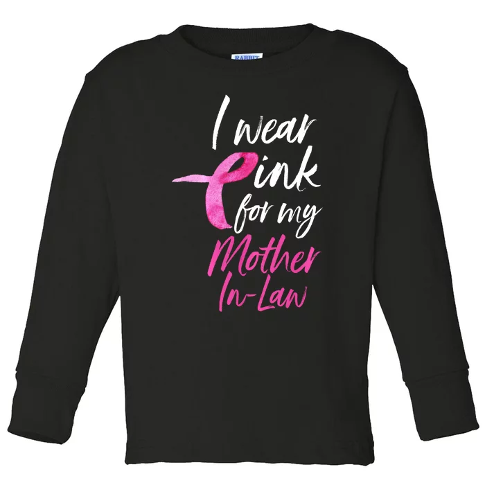 I Wear Pink For My Mother In Law Breast Cancer Awareness Toddler Long Sleeve Shirt