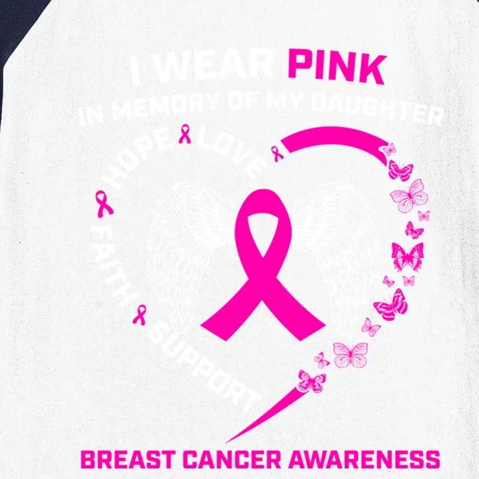 I Wear Pink In Memory Of My Daughter Breast Cancer Awareness Gift Baseball Sleeve Shirt