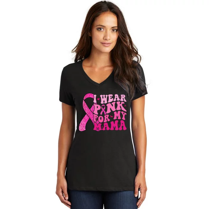 I Wear Pink For My Mama Groovy Breast Cancer Women's V-Neck T-Shirt