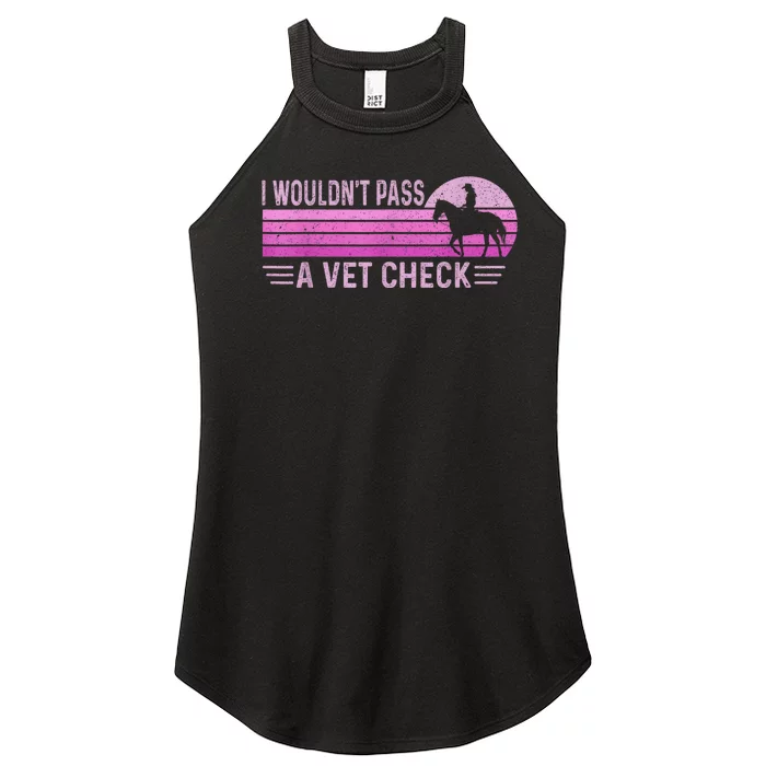 I WouldnT Pass A Vet Check Retro Vintage Women’s Perfect Tri Rocker Tank