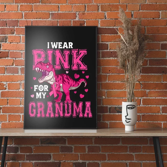 I Wear Pink For My Grandma Dinosaur Breast Cancer Awareness Poster