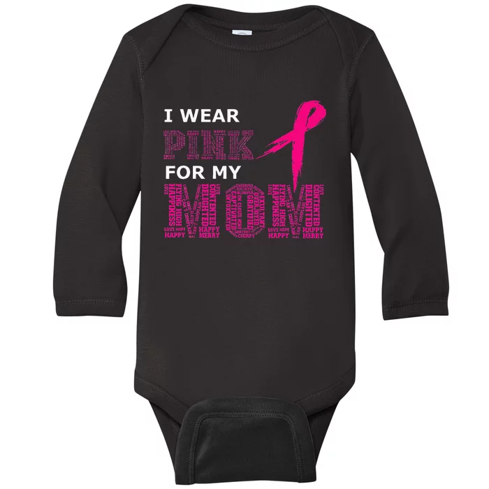 I Wear Pink For My Mom Breast Cancer Awareness Womens Baby Long Sleeve Bodysuit