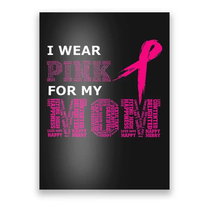 I Wear Pink For My Mom Breast Cancer Awareness Womens Poster