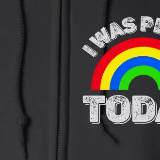 I Was Petty Today Full Zip Hoodie