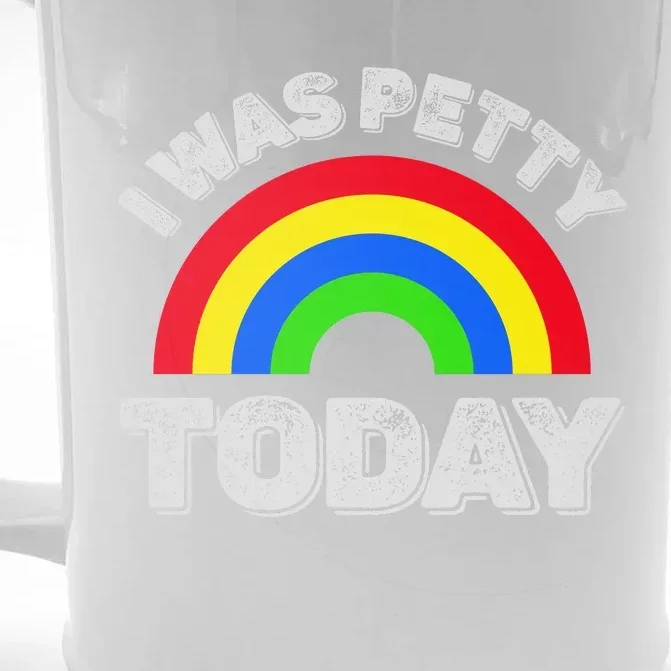 I Was Petty Today Front & Back Beer Stein