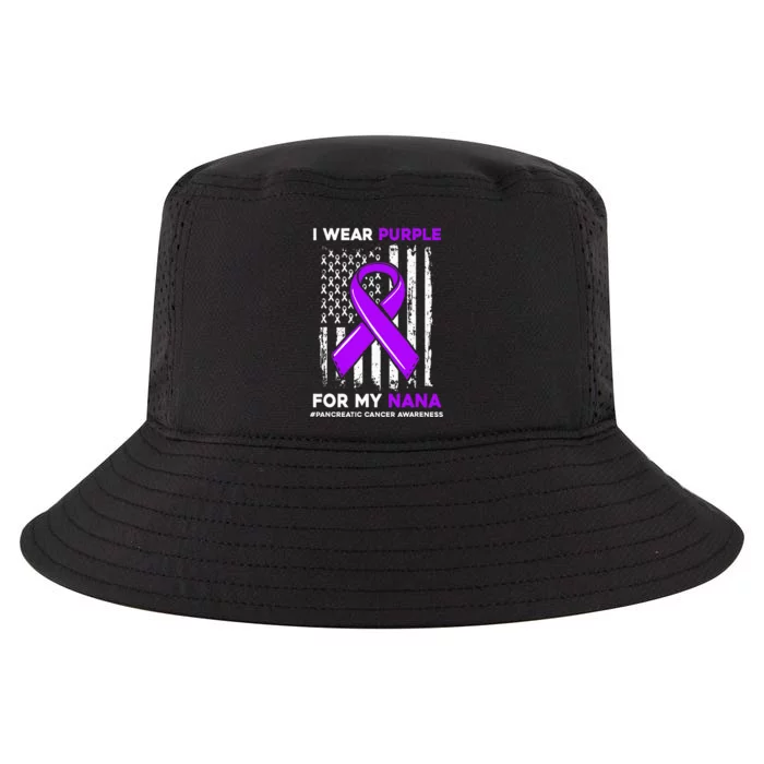 I Wear Purple For My Nana Pancreatic Cancer Awareness Cool Comfort Performance Bucket Hat