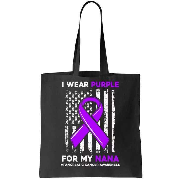 I Wear Purple For My Nana Pancreatic Cancer Awareness Tote Bag