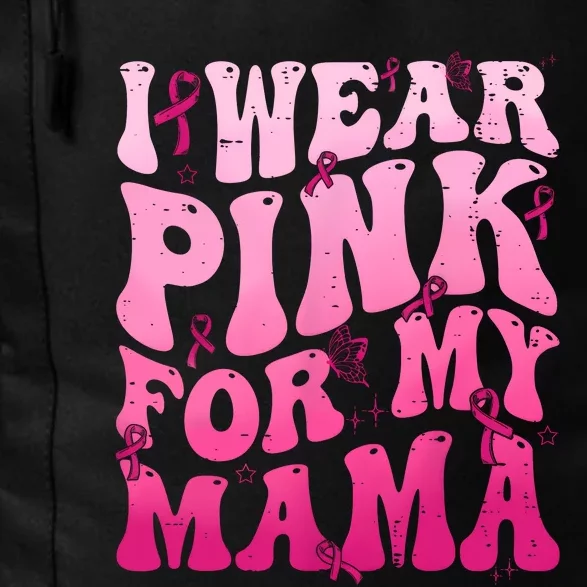 I Wear Pink For My Mama Breast Cancer Support Squads Daily Commute Backpack