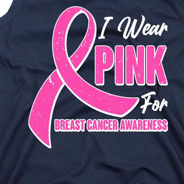 I Wear Pink For Breast Cancer Awareness Tank Top