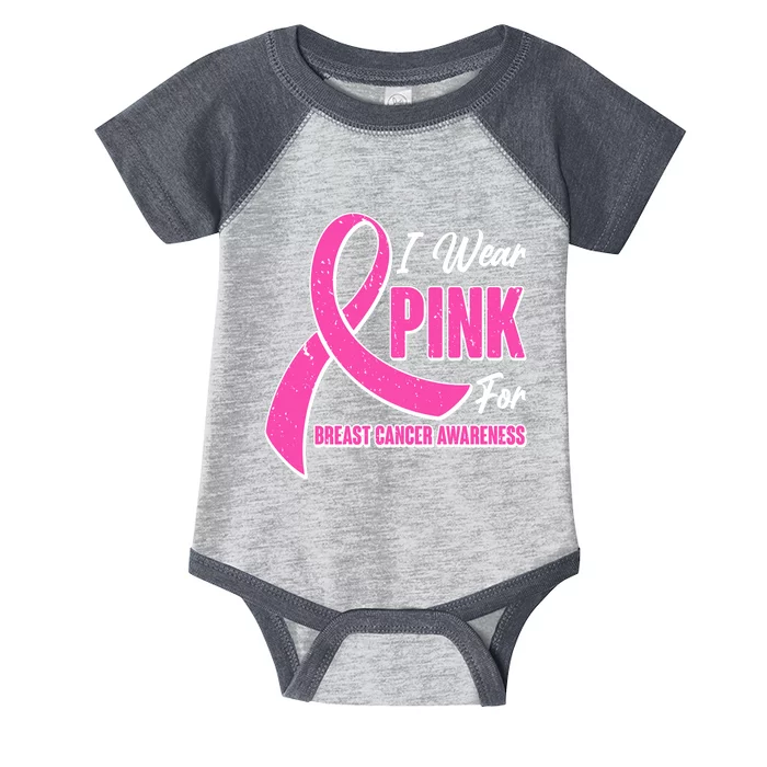 I Wear Pink For Breast Cancer Awareness Infant Baby Jersey Bodysuit