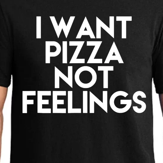 I Want Pizza Not Feelings Pajama Set