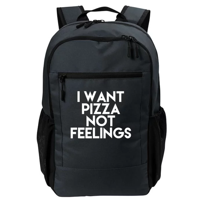 I Want Pizza Not Feelings Daily Commute Backpack