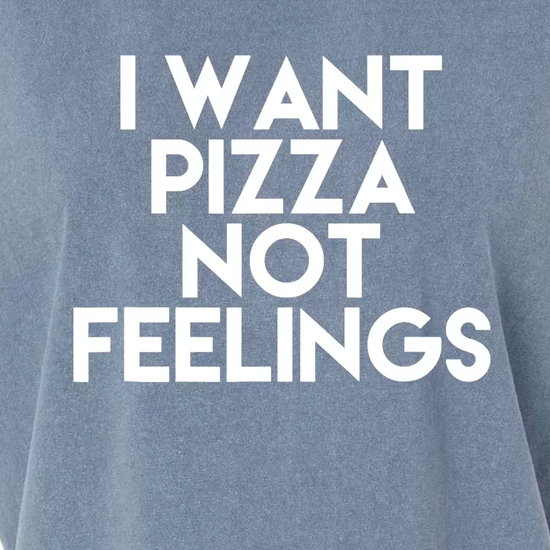 I Want Pizza Not Feelings Garment-Dyed Women's Muscle Tee