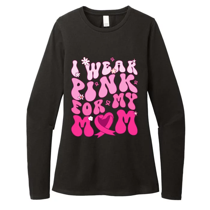 I Wear Pink My Mom Support Breast Cancer Awareness Womens CVC Long Sleeve Shirt