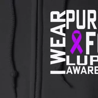 I Wear Purple For Lupus Awareness Month Full Zip Hoodie