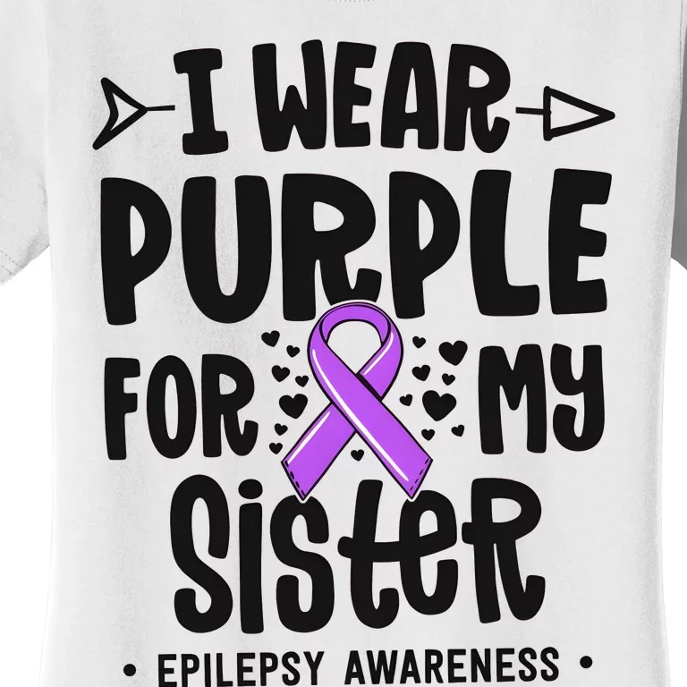 I Wear Purple For My Sister Epilepsy Awareness Women's T-Shirt