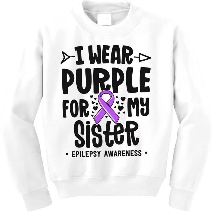 I Wear Purple For My Sister Epilepsy Awareness Kids Sweatshirt