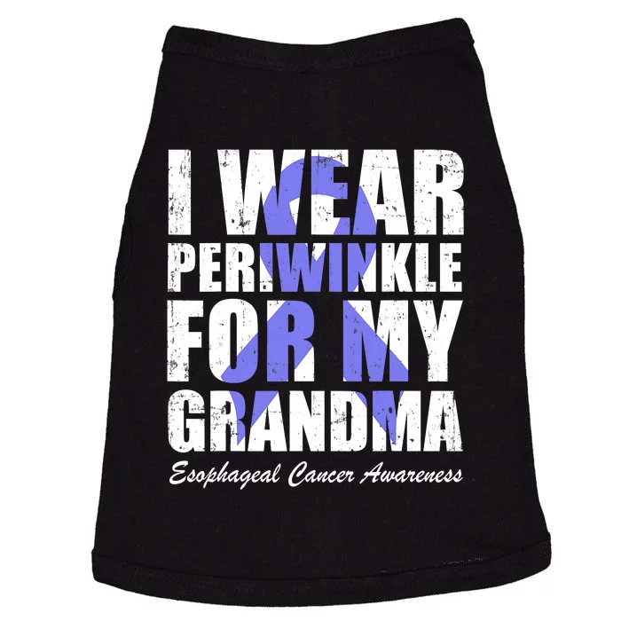 I Wear Periwinkle For My Grandma Esophageal Cancer Awareness Doggie Tank