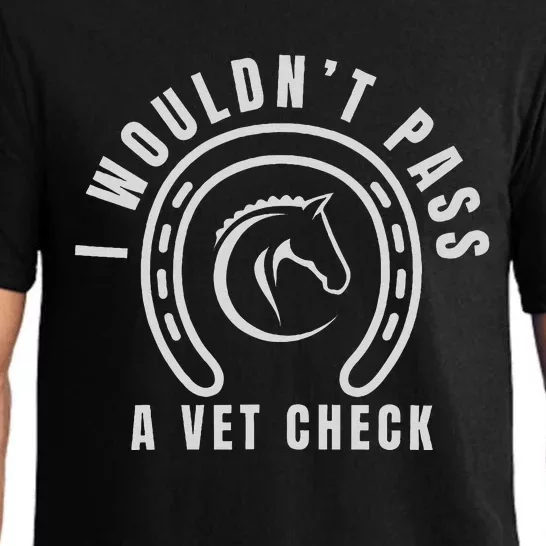 I Wouldnt Pass A Vet Check Pajama Set