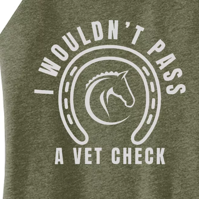 I Wouldnt Pass A Vet Check Women’s Perfect Tri Rocker Tank