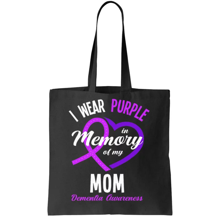 I Wear Purple In Memory For My Mom Dementia Awareness Tote Bag