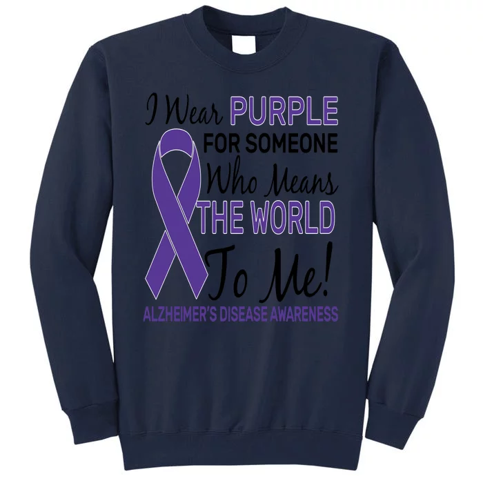 I Wear Purple Alzheimer's Disease Awareness Tall Sweatshirt