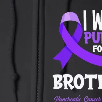 I Wear Purple For My Brother Pancreatic Cancer Awareness Full Zip Hoodie