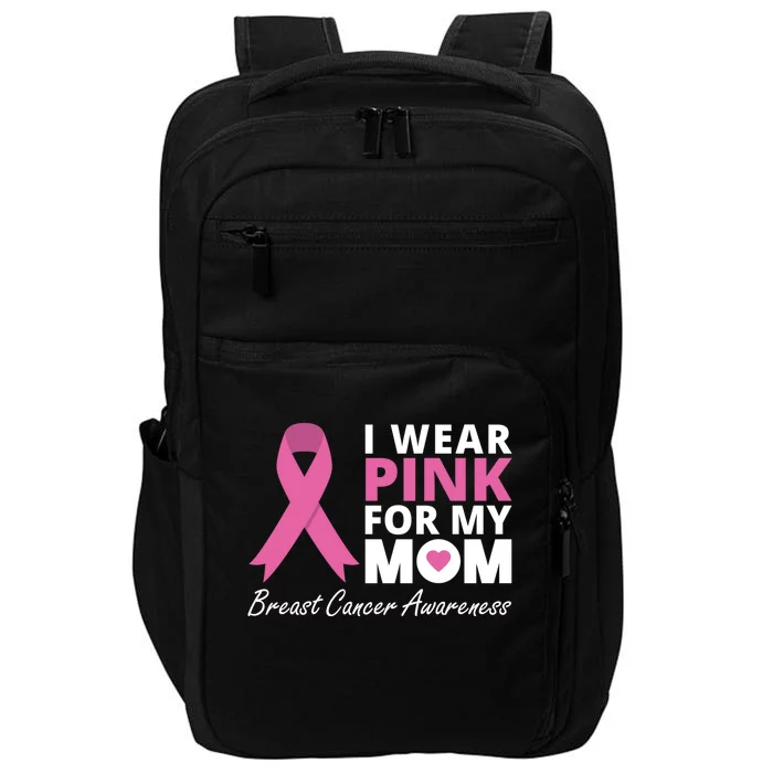 I Wear Pink For My Mom Cute Gift Ribbon Family Love Warrior Impact Tech Backpack