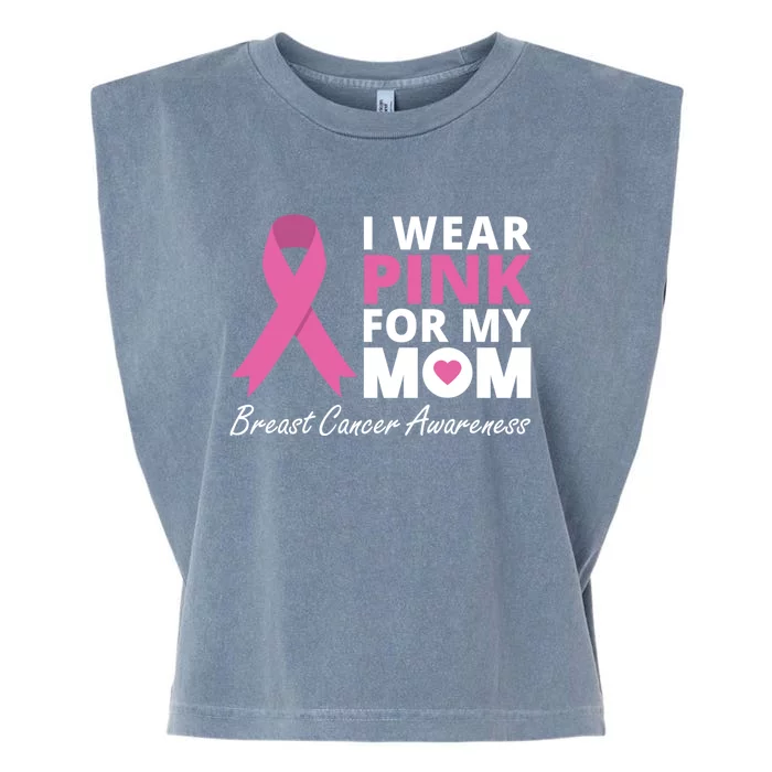 I Wear Pink For My Mom Cute Gift Ribbon Family Love Warrior Garment-Dyed Women's Muscle Tee