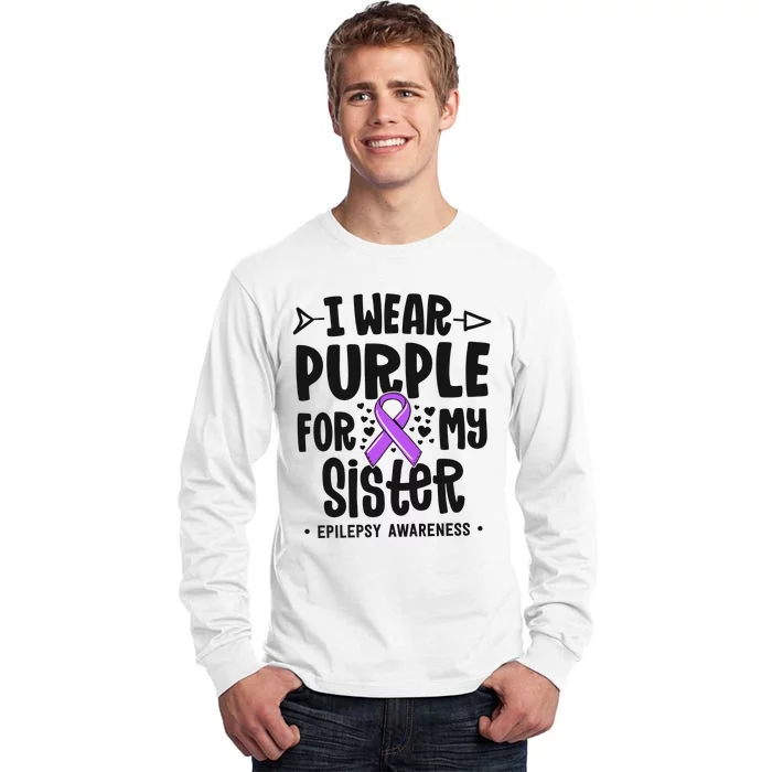 I Wear Purple For My Sister Epilepsy Awareness Tall Long Sleeve T-Shirt