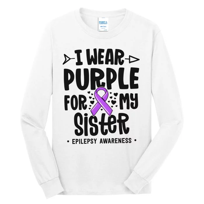 I Wear Purple For My Sister Epilepsy Awareness Tall Long Sleeve T-Shirt