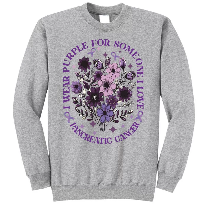 I Wear Purple For Pancreatic Cancer Wildflower Pancreatic Cancer Awarenes Tall Sweatshirt