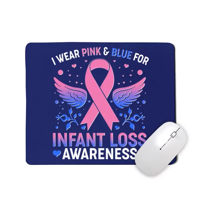 I Wear Pink And Blue For Infant Loss Awareness Mousepad